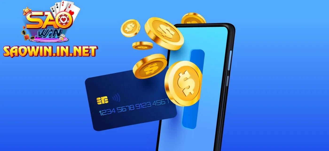 Các Phương Thức Nạp Tiền Saowin Phổ Biến